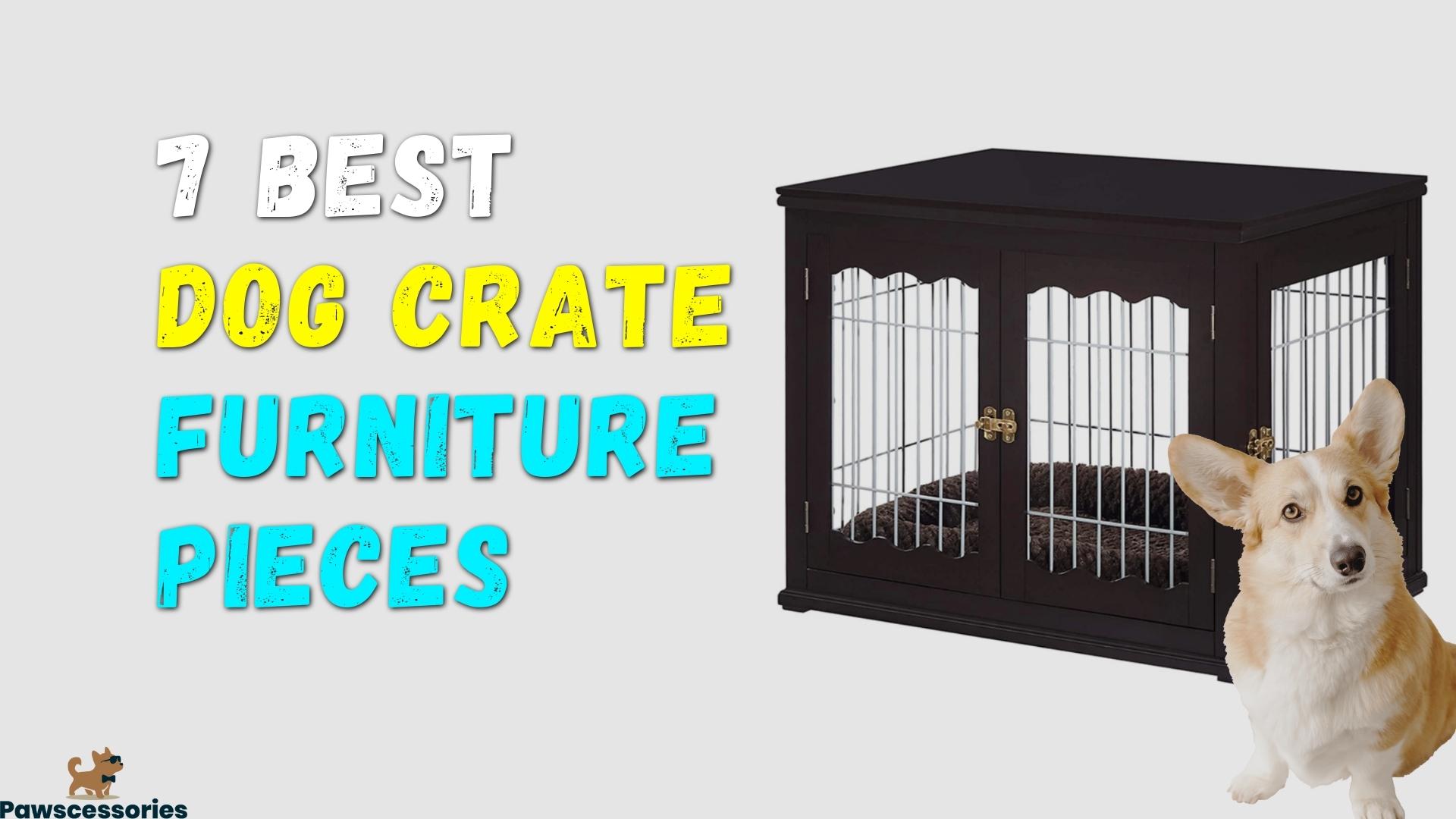 7 Best Dog Crate Furniture Pieces (End Tables & More)